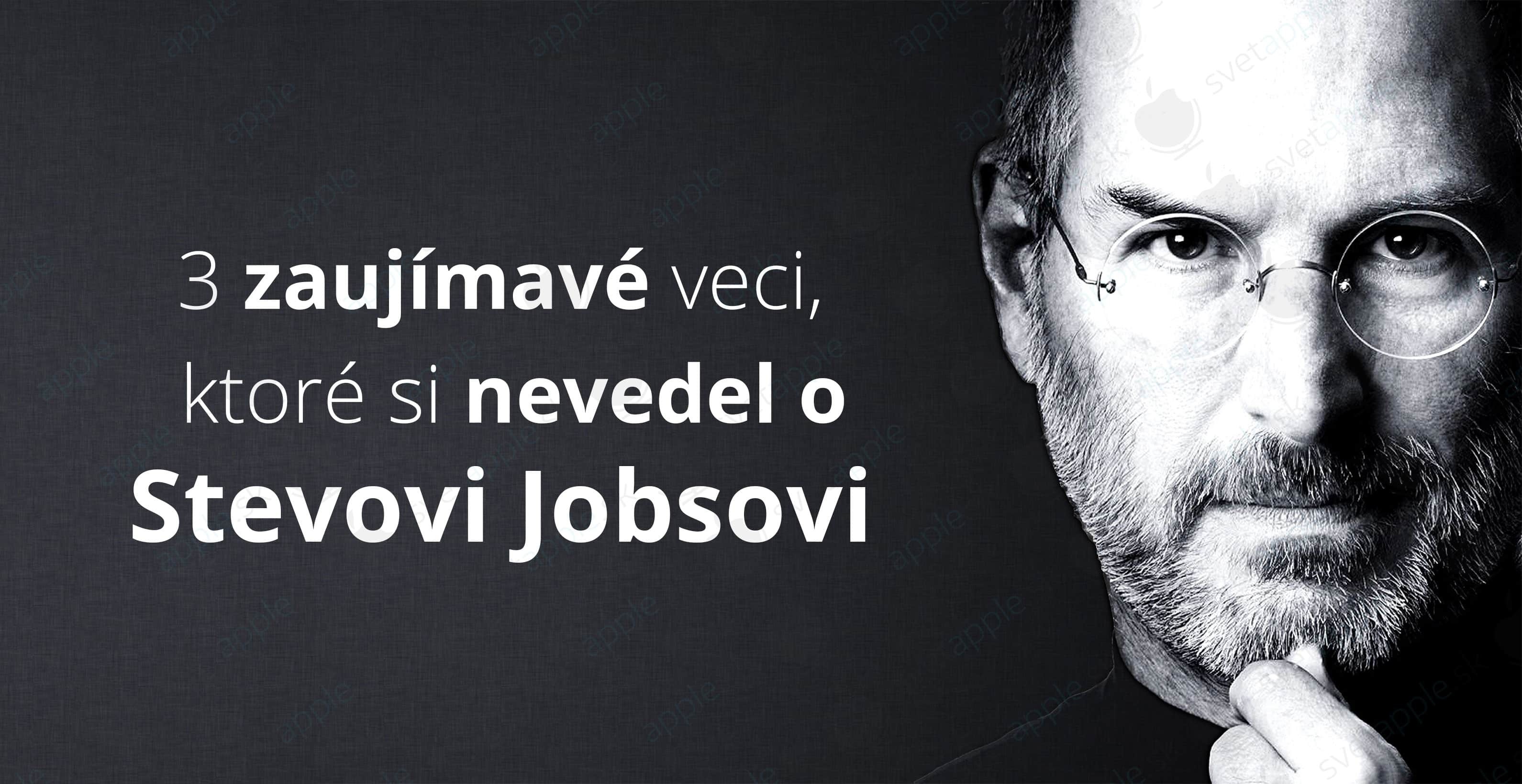 Steve-Jobs-zaujímavosti---titulná-fotografia---SvetApple