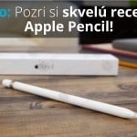 apple-pencil-recenzia-video---titulná-fotografia---SvetApple