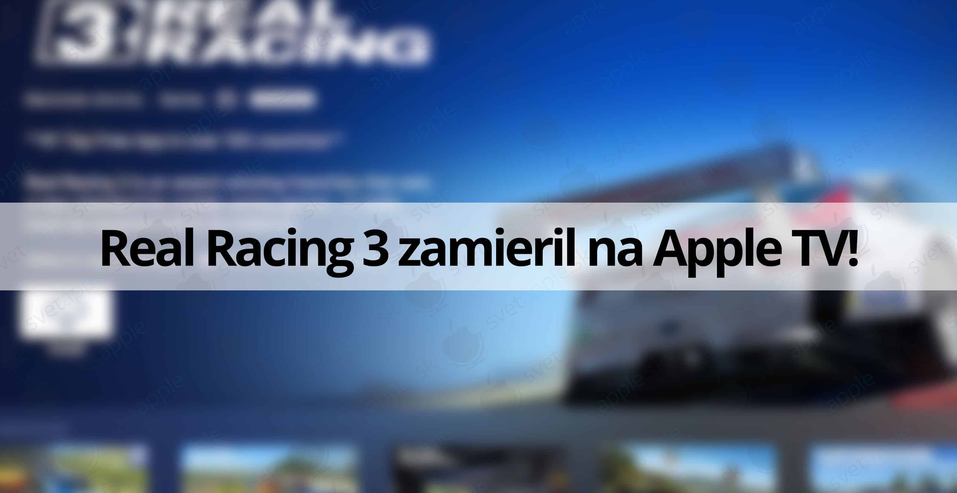 Real-Racing-3-Apple-TV---titulná-fotografia---SvetApple