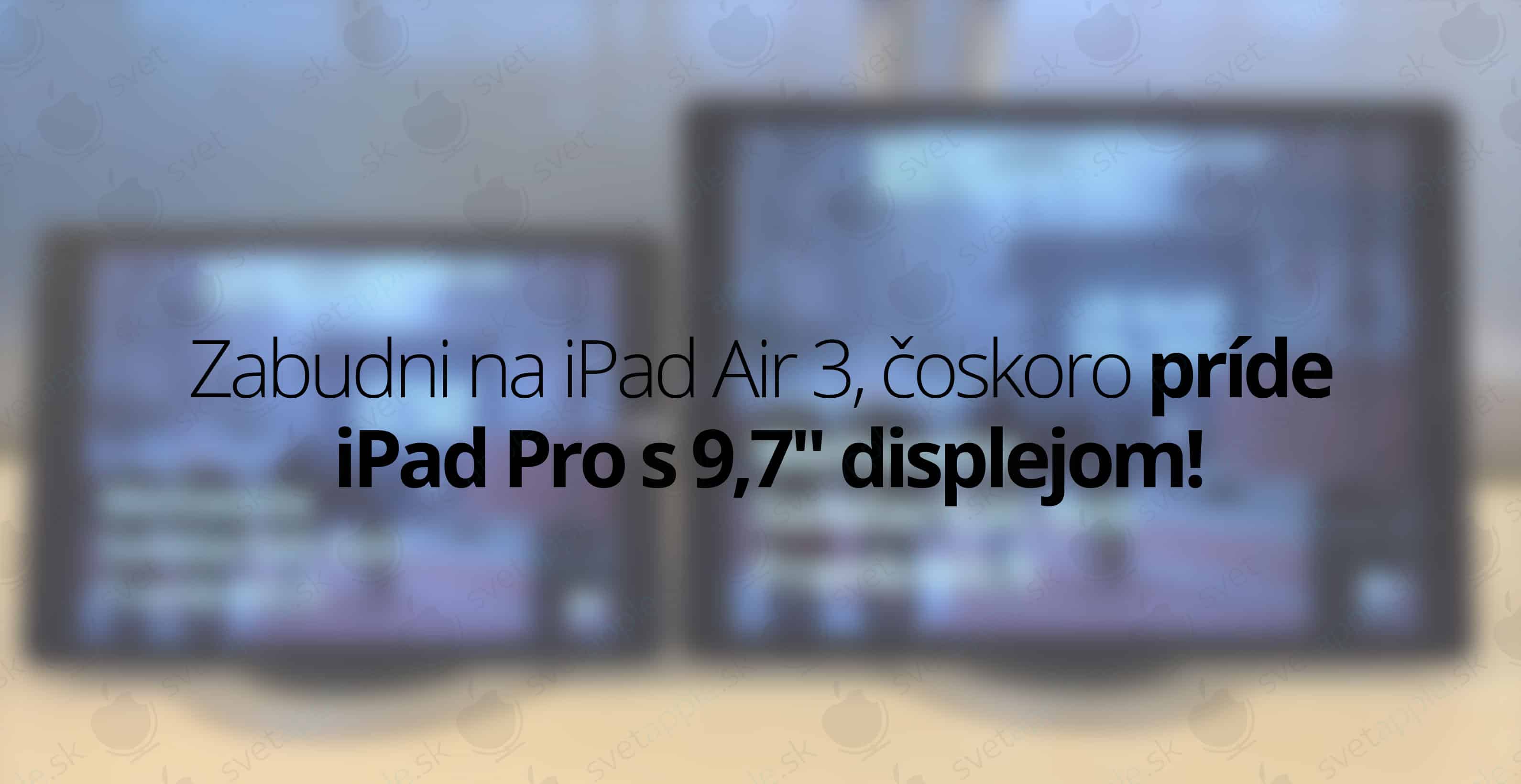 iPad-Pro-9,7---titulná-fotografia---SvetApple
