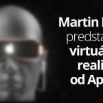 martin-hajek-virtualna-realita-apple---titulná-fotografia---SvetApple
