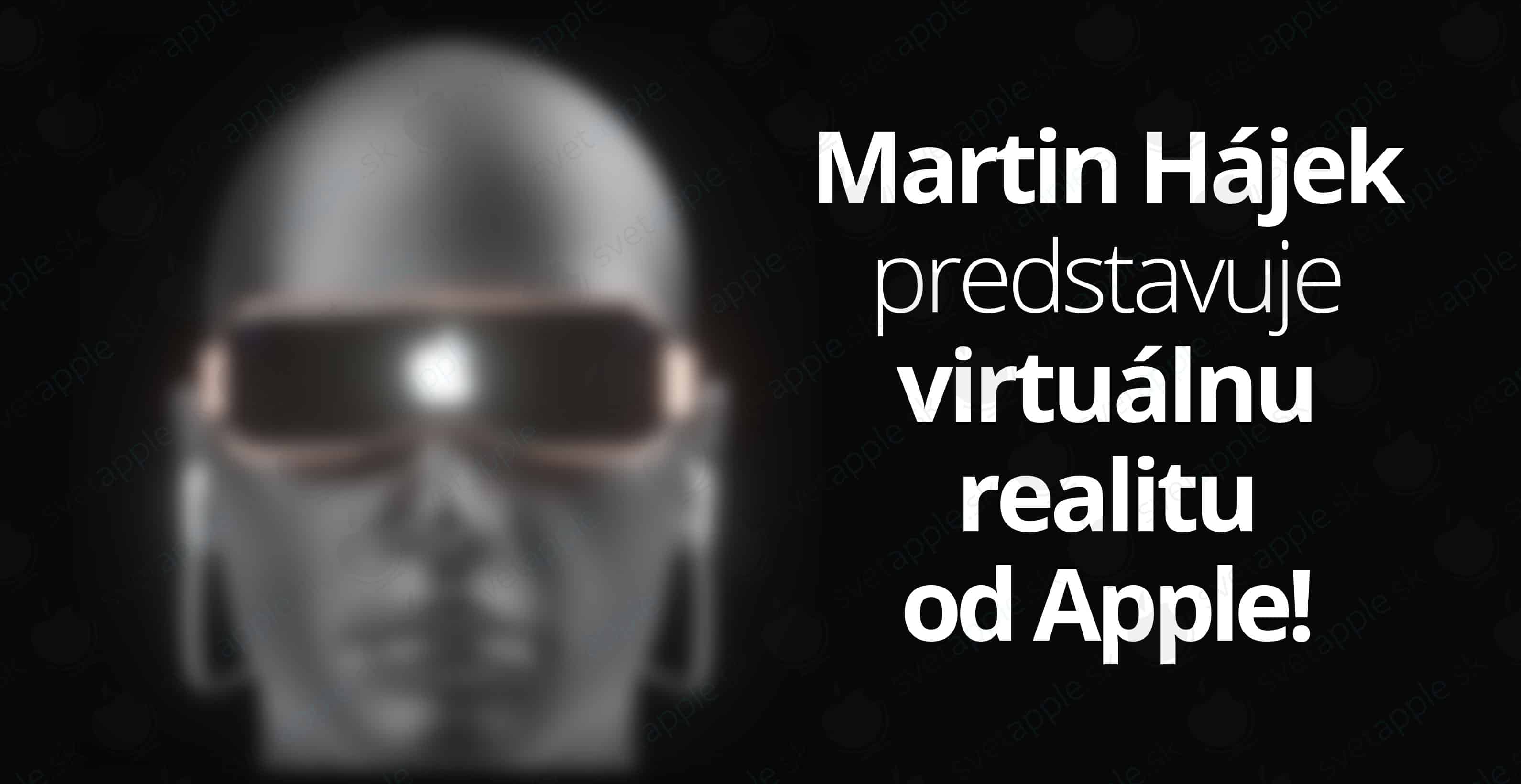 martin-hajek-virtualna-realita-apple---titulná-fotografia---SvetApple