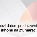 Apple stanovil dátum predstavenia nového iPhonu na 21.marec