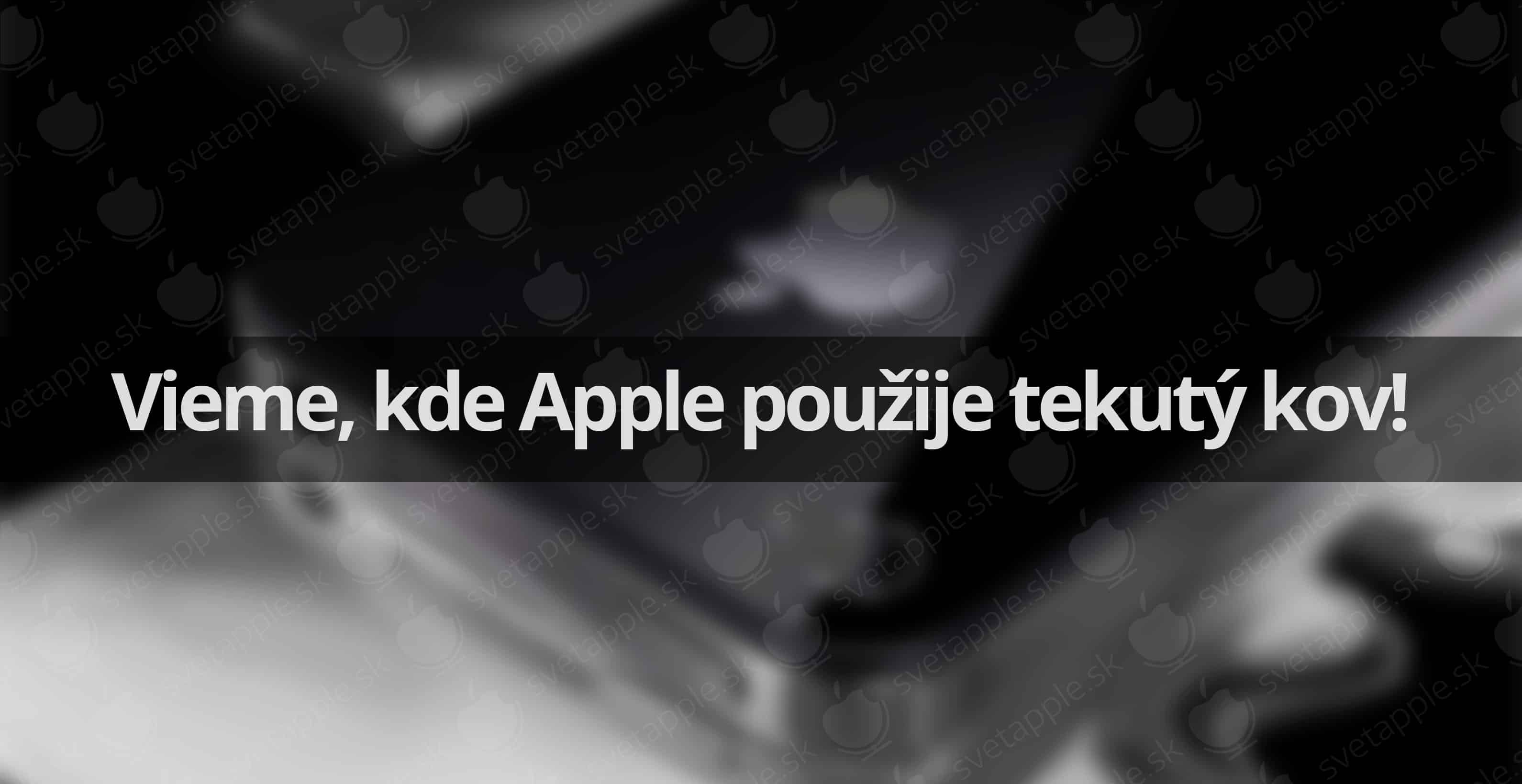 tekutý-kov-apple---titulná-fotografia---SvetApple