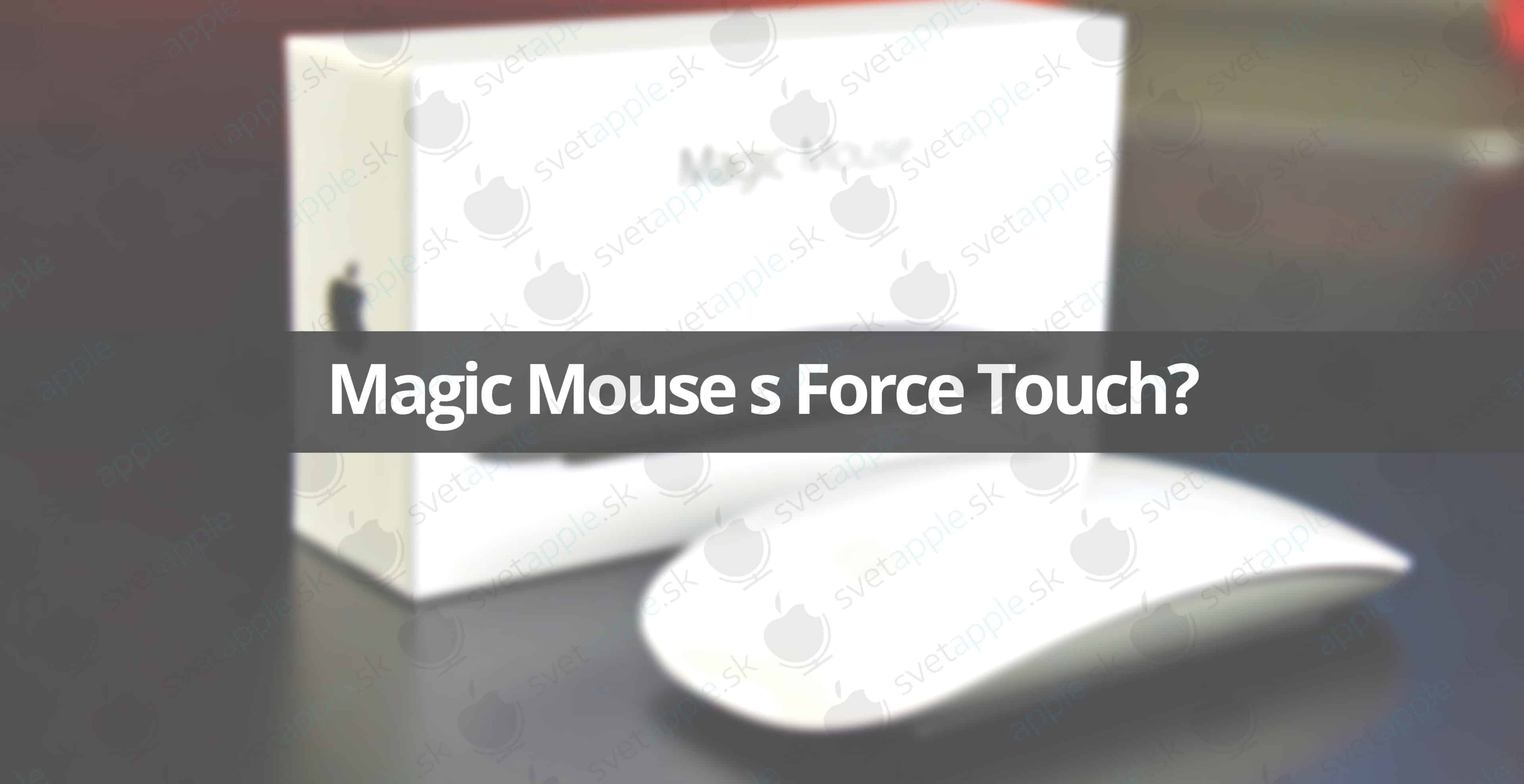 Magic-Mouse-Force-Touch---titulná-fotografia---SvetApple