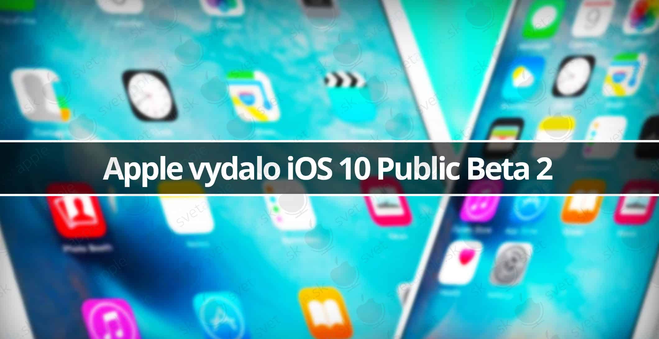 Apple-vydalo-iOS-10-Public-Beta-2
