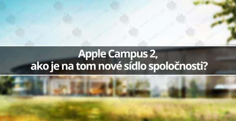 Apple Campus 2, ako je na tom nové sídlo spoločnosti?