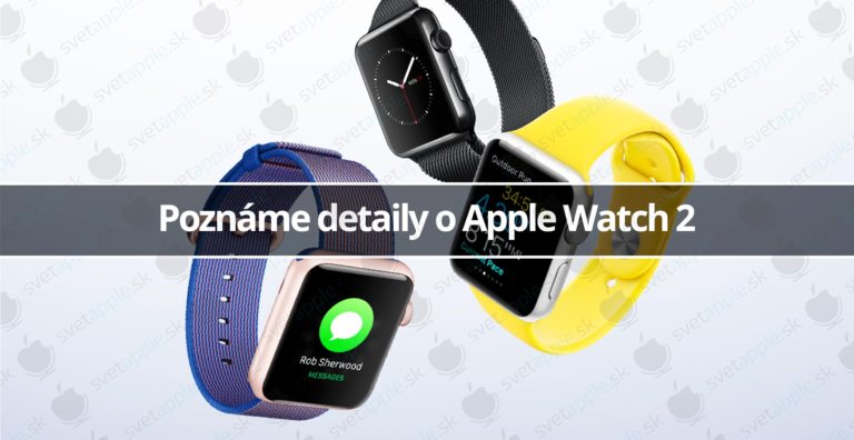 Poznáme detaily o Apple Watch 2