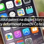 Apple získal patent na displej, ktorý dokáže dynamicky deformovať povrch! Čo to znamená?