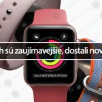 Apple Watch sú zaujímavejšie, dostali nové remienky!