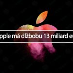 Apple má dlžbobu 13 miliard eur