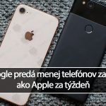 Google predá menej telefónov za rok, ako Apple za týždeň