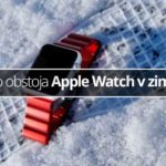 Ako obstoja Apple Watch v zime?