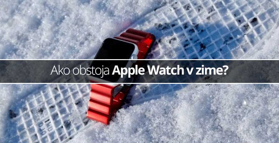 Ako obstoja Apple Watch v zime?
