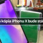 Vydarená kópia iPhonu X bude stáť len 150 $