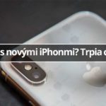 Ako je to s novými iPhonmi? Trpia chybami?