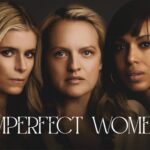 Hviezdne obsadený triler Imperfect Women prichádza na Apple TV už čoskoro Apple TV Imperfect Women